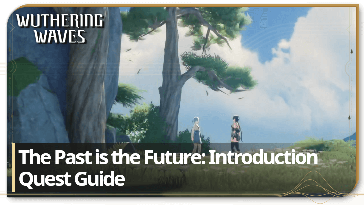 Wuthering Waves - The Past is the Future: Introduction