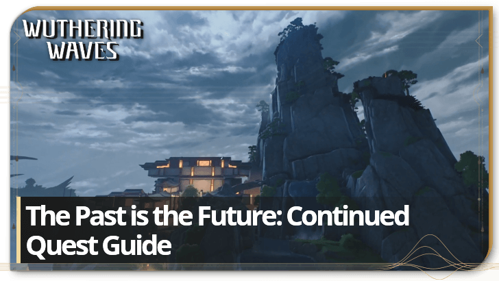 Wuthering Waves - The Past is the Future: Continued