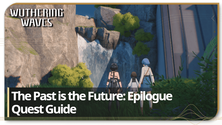 Wuthering Waves - The Past is the Future: Epilogue