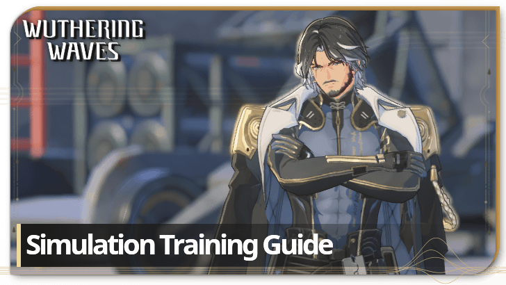 Simulation Training Guide | Wuthering Waves (WuWa)|Game8