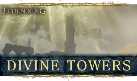 Elden Ring - Divine Towers