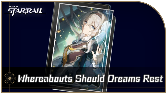 Honkai Star Rail - Whereabouts Should Dreams Rest - Materials and Best Characters