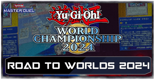 Master Duel - Road to Worlds 2024 Campaign