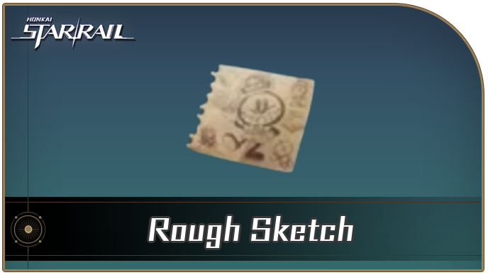 Honkai Star Rail - Rough Sketch Locations and How to Get It