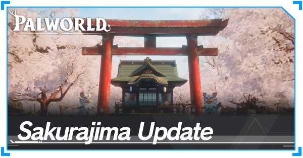 Palworld - Sakurajima Update