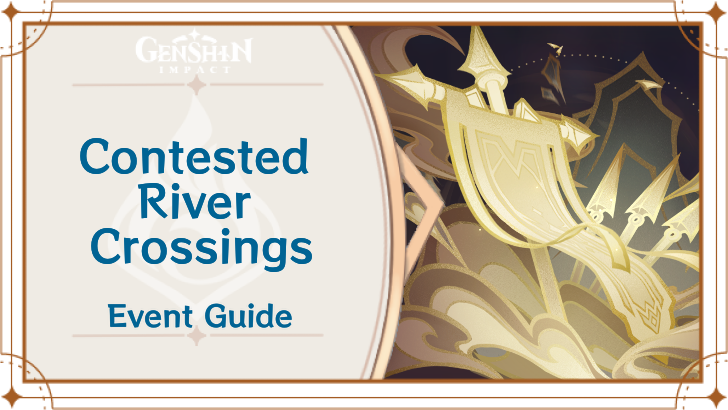 Genshin Impact - Contested River Crossings Event Guide