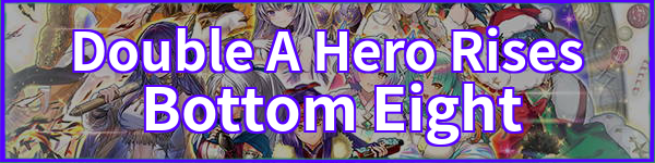 Double A Hero Rises: Bottom Eight