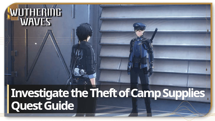 Wuthering Waves - Investigate the Theft of Camp Supplies
