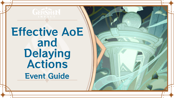 Genshin Impact - Effective AoE and Delaying Actions
