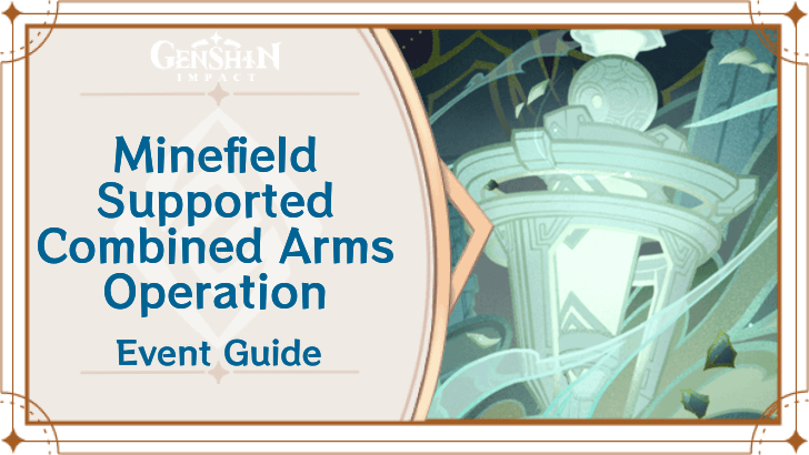 Genshin Impact - Minefield-Supported Combined Arms Operation