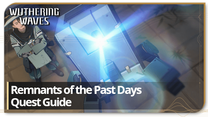 Wuthering Waves - Remnants of the Past Days