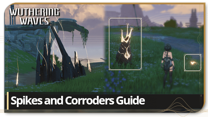 Wuthering Waves - Spikes and Corroders Puzzle Guide