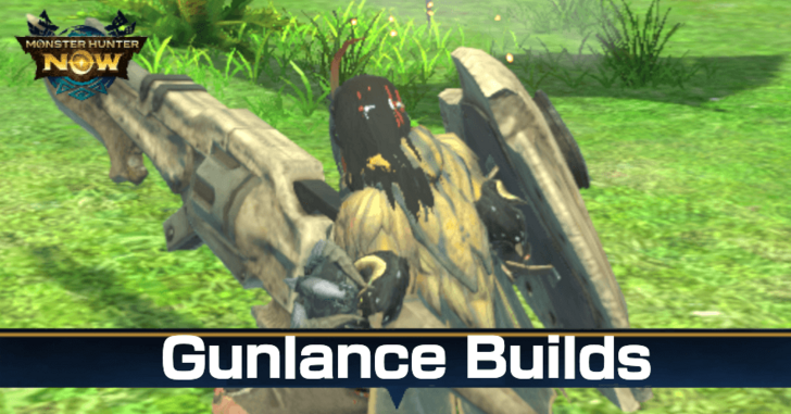 Best Gunlance Builds | Monster Hunter Now｜Game8