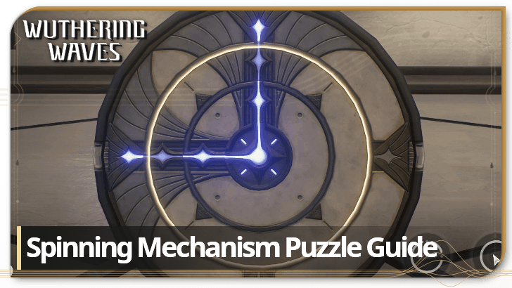 Wuthering Waves - Spinning Mechanism Puzzle Guide