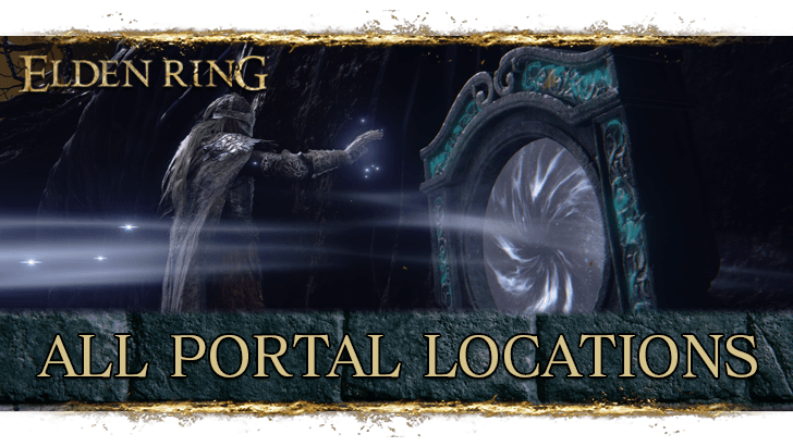 Elden Ring - All Portal Locations