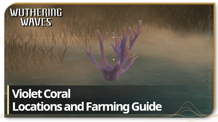 Violet Coral Locations and Farming Guide