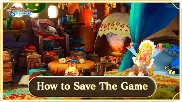 Monster Hunter Stories How to Save the Game