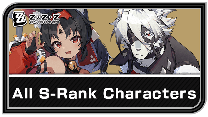 Zenless Zone Zero List of All S-Rank Characters