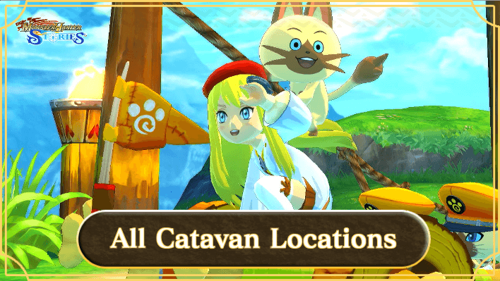 Monster Hunter Stories All Catavan Locations