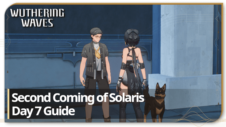 Wuthering Waves - Burning Light Jade - Second Coming of Solaris Day 7 Guide