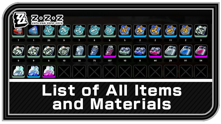 List Of All Items And Materials Zenless Zone Zero ZZZ Game8