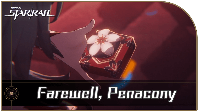 Honkai Star Rail - Farewell, Penacony