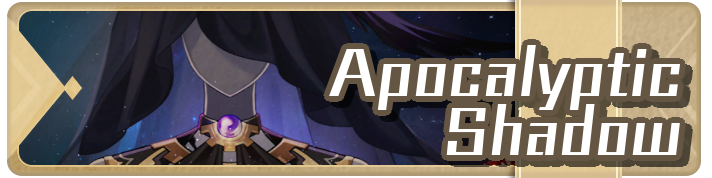 Honkai Star Rail - Apocalyptic Shadow