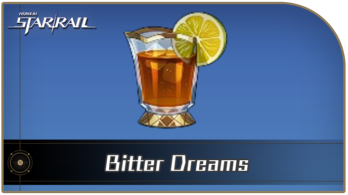 Honkai Star Rail - How to Get Bitter Dreams