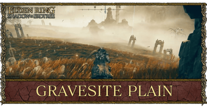 Elden Ring Shadow of the Erdtree - Gravesite Plain