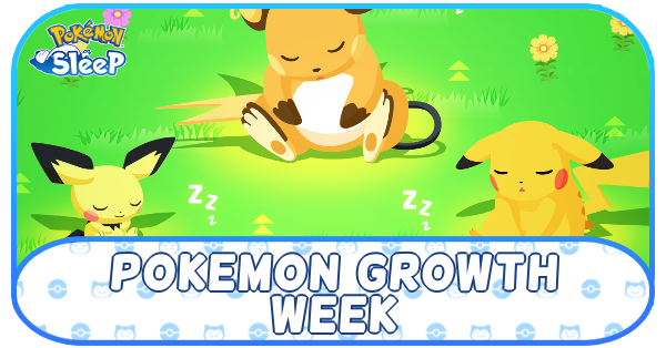 Pokemon Sleep - Pokemon Growth Week