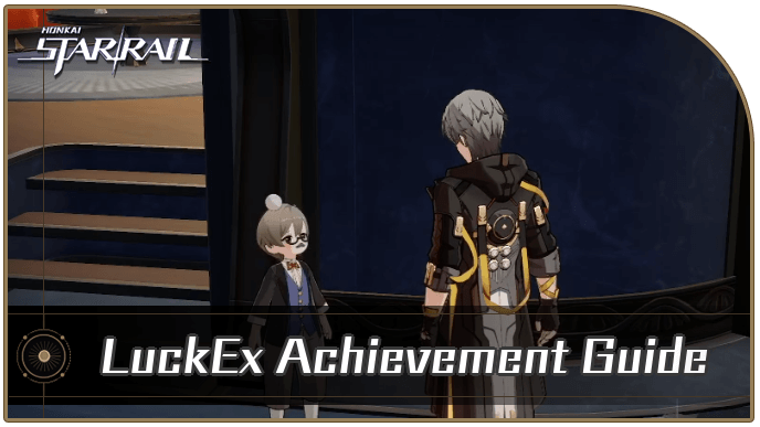 Honkai Star Rail - LuckEx Achievement Guide