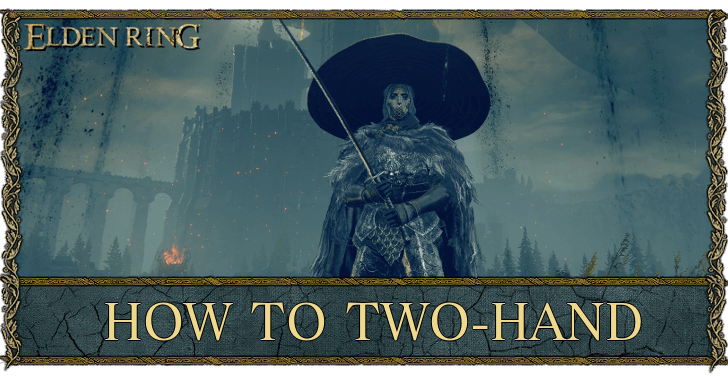 Elden Ring - Two-Handing