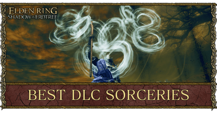 Elden Ring - Best DLC Sorceries