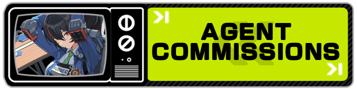 Zenless Zone Zero -  Agent Commissions Guide