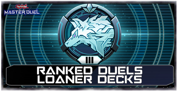 Master Duel - Ranked Duel Loaner Decks