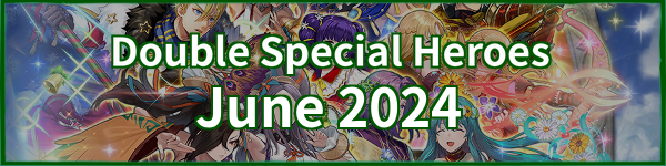 Double Special Heroes June 2024