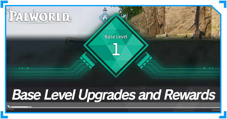 Palworld - All Base Level Rewards and Requirements