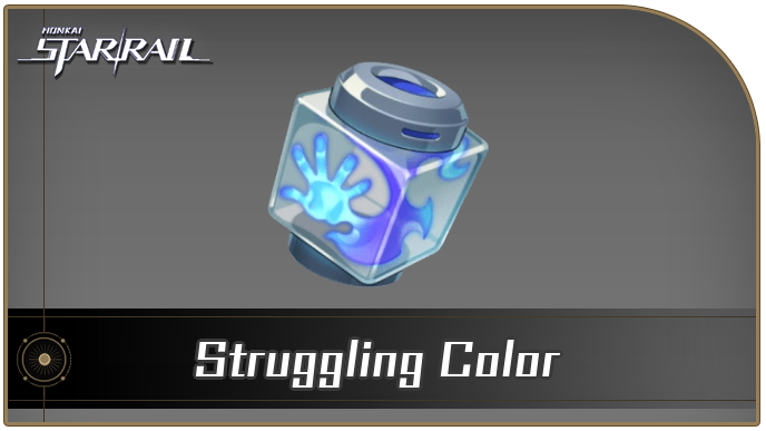 Honkai Star Rail - Struggling Color Curio Guide