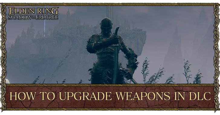 How to Upgrade Weapons in the DLC