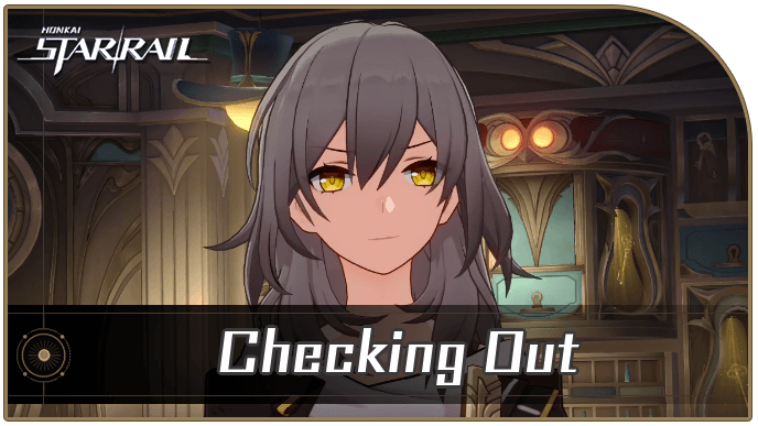 Honkai Star Rail - Checking Out
