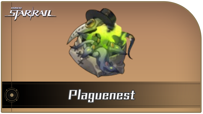 Honkai Star Rail - Plaguenest Curio Guide