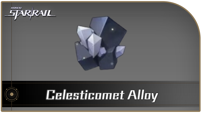 Honkai Star Rail - Celesticomet Alloy Curio Guide