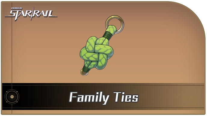 Honkai Star Rail - Family Ties Curio Guide