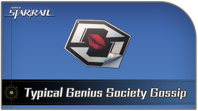 Honkai Star Rail - Typical Genius Society Gossip Curio Guide