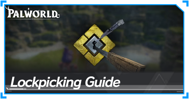 Palworld - Lockpicking Guide