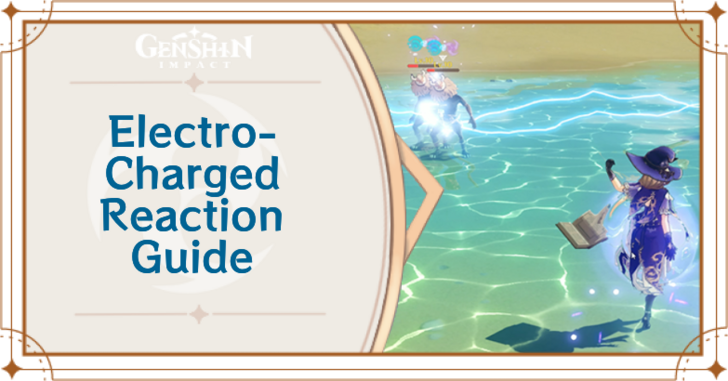Genshin Impact - Electro-Charged Reaction Guide