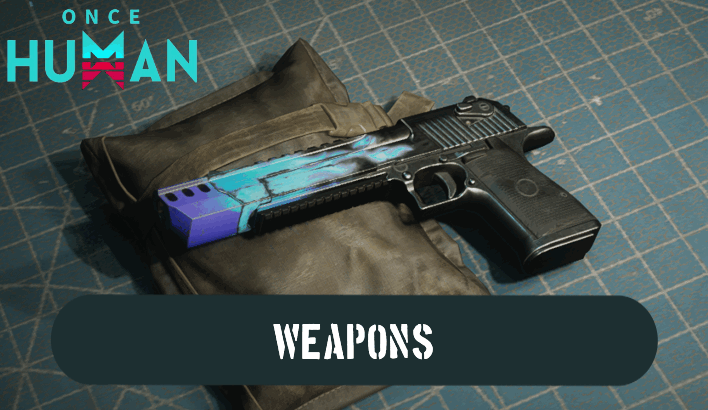 Once Human All Weapons List | Once Human｜Game8