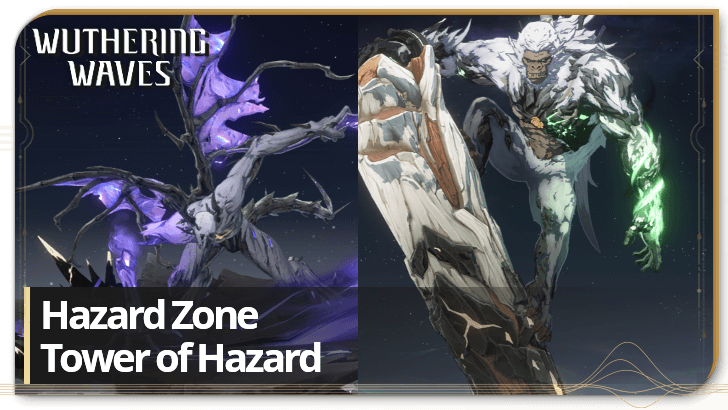 Wuthering Waves - Hazard Tower (Hazard Zone) Guide