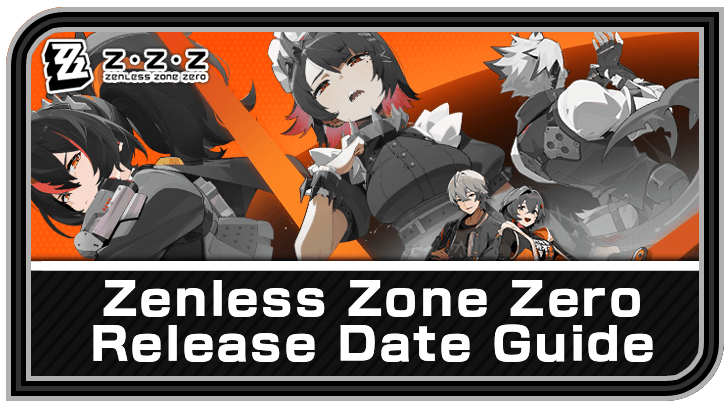 Zenless Zone Zero - Zenless Zone Zero Release Date Guide