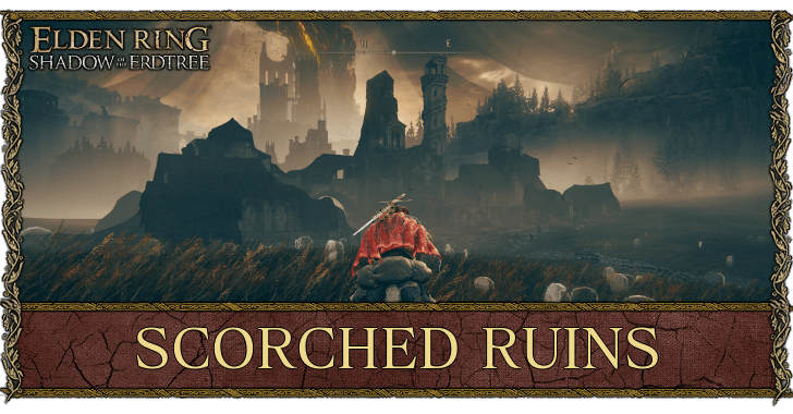 Elden Ring - Scorched Ruins